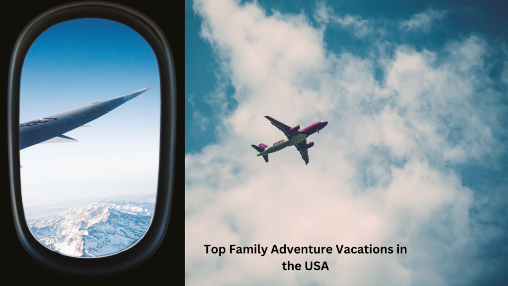 Top Family Adventure Vacations in the USA