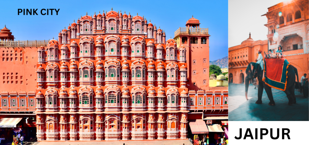 Jaipur – The Pink City 
Best Places to Visit in India