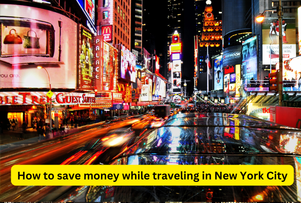 how to save money while traveling in New York City